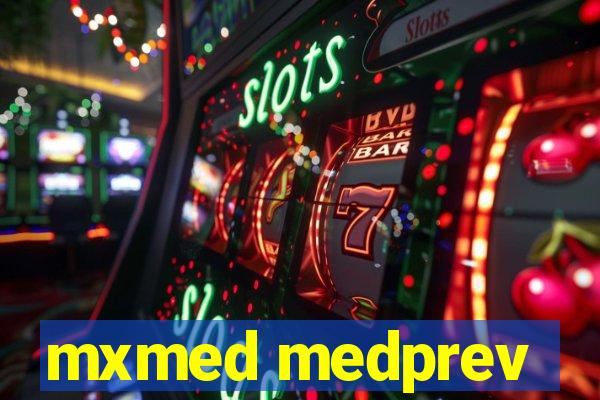 mxmed medprev